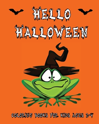 Hello Halloween: Coloring Books For Kids Ages 2-4 and Toddlers, Large Spooky Images, Countdown to Halloween Chart, Makes A Great Gift - Waters, Crystal