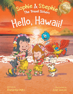 Hello, Hawaii!: A Children's Book Island Travel Adventure for Kids Ages 4-8