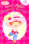 Hello! Hola! Strawberry Shortcake!