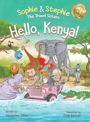 Hello, Kenya!: Children's Picture Book Safari Animal Adventure for Kids Ages 4-8 - Otiko, Ekaterina