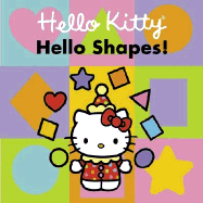 Hello Kitty, Hello Shapes! - Higashi/Glaser Design Inc