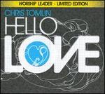 Hello Love [Worship Leader Limited Edition]