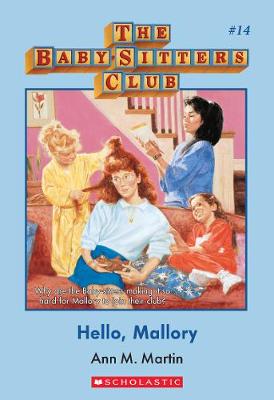 Hello Mallory (the Baby-Sitters Club #14) - Martin Ann M