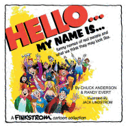 Hello... My Name Is...: Funny Names of Real People and What We Think They May Look Like