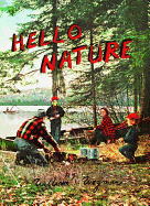 Hello Nature: How to Draw, Paint, Cook, and Find Your Way