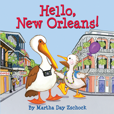 Hello, New Orleans! - Zschock, Martha