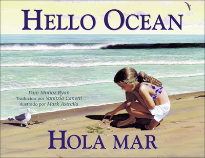 Hello Ocean / Hola Mar - Ryan, Pam Munoz, and Canetti, Yanitzia (Translated by)