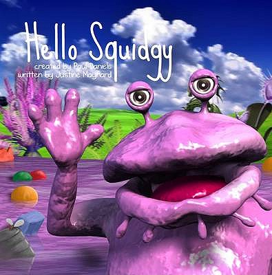 Hello Squidgy - Maynard, Justine, and Revell (Editor), and Hart (Editor)