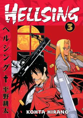 Hellsing: Volume 3 - Hirano, Kohta, and Johnson, Duane (Translated by)