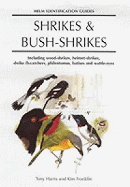 Helm Identification Guides: Shrikes and Bush-Shrikes: Including Wood-Shrikes, Helmet-Shrikes, Shrike Flycatchers, Philentoemas,