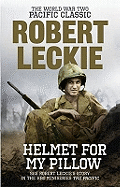 Helmet for My Pillow: The World War Two Pacific Classic