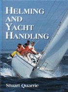 Helming and Yacht Handling - Quarrie, Stuart