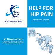 Help for Hip Pain: Rebuilding Arthritic Hips Through Evidence-Based Exercise Strategies
