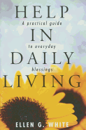 Help in Daily Living: A Practical Guide to Everyday Blessings