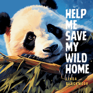 Help Me Save My Wild Home