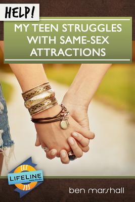 Help! My Teen Struggles with Same-Sex Attractions - Marshall, Ben, and Tautges, Paul (Editor)