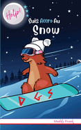 Help ! Suis Accro Au Snow: Enfants 8 ? 12 ans. Livre humour avec th?mes d'animaux et montagne.