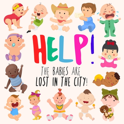Help! The Babies Are Lost in the City!: A Fun Where's Wally/Waldo Style Book for Ages 2-5 - Books, Webber