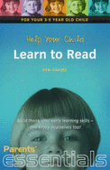 Help Your Child Learn to Read: For Your 3-5 Year Old Child
