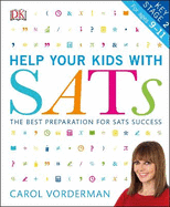 Help your Kids with SATs, Ages 9-11 (Key Stage 2): The Best Preparation for SATs Success