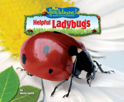 Helpful Ladybugs - Smith, Molly