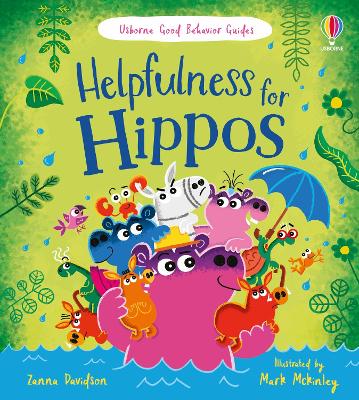 Helpfulness for Hippos: A kindness and empathy book for children - Davidson, Zanna
