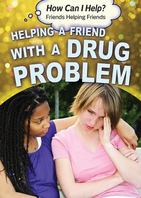 Helping a Friend with a Drug Problem - McKenzie, Precious