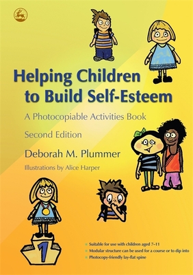 Helping Children to Build Self-Esteem: A Photocopiable Activities Book Second Edition - Plummer, Deborah