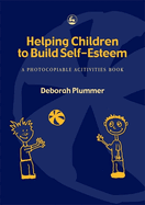 Helping Children to Build Self-Esteem: A Photocopiable Activities Book Second Edition