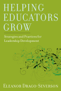 Helping Educators Grow: Strategies and Practices for Leadership Development