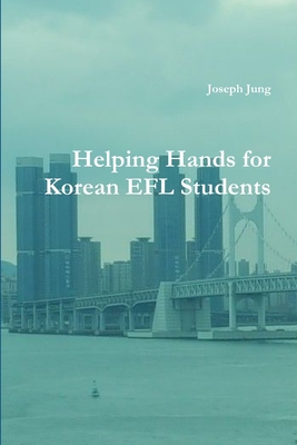 Helping Hands for Korean EFL Students - Jung, Joseph