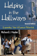 Helping in the Hallways: Expanding Your Influence Potential - Hazler, Richard J