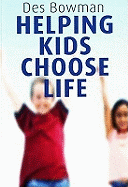 Helping Kids Choose Life