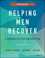 Helping Men Recover: A Program for Treating Addiction, Workbook