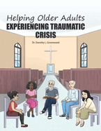 Helping Older Adults Experiencing Traumatic Crisis