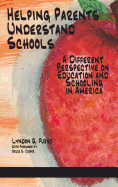 Helping Parents Understand Schools: A Different Perspective on Education and Schooling in America