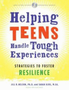Helping Teens Handle Tough Experiences: Strategies to Foster Resilience