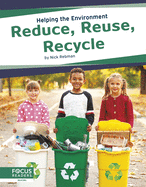 Helping the Environment: Reduce, Reuse, Recycle