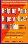 Helping Your Hyperactive Add Child, Revised 2nd Edition: Revised 2nd Edition
