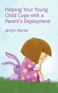 Helping Your Young Child Cope with a Parent's Deployment