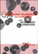 Hematology Techniques and Concepts for Veterinary Technicianhematology Techniques and Concepts for Veterinary Technicianhematology Techniques and Concepts for Veterinary Technicianhematology Techniques and Concepts for Veterinary Technicians