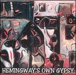 Hemingway's Own Gypsy - Gregg Gorman