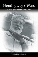 Hemingway's Wars: Public and Private Battles