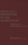 Hemispheric Perspectives on the United States: Papers from the New World Conference