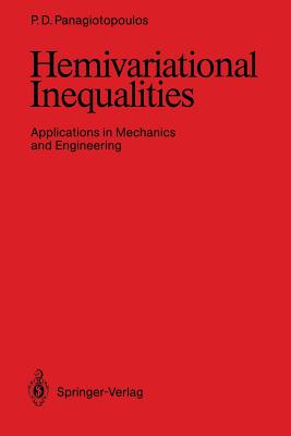 Hemivariational Inequalities: Applications in Mechanics and Engineering - Panagiotopoulos, Panagiotis D