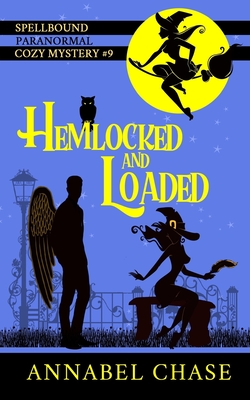 Hemlocked and Loaded - Chase, Annabel