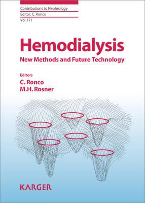Hemodialysis: New Methods and Future Technology - Ronco, Claudio (Series edited by), and Rosner, M.H. (Editor)