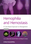 Hemophilia and Hemostasis: A Case-Based Approach to Management