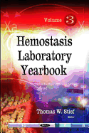 Hemostasis Laboratory Yearbook: Volume 3