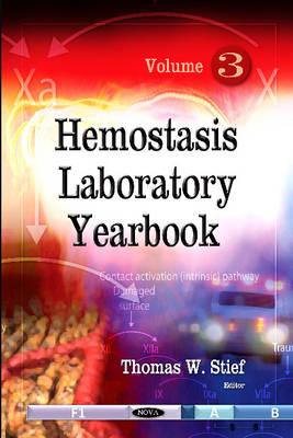 Hemostasis Laboratory Yearbook: Volume 3 - Stief, Thomas W (Editor)